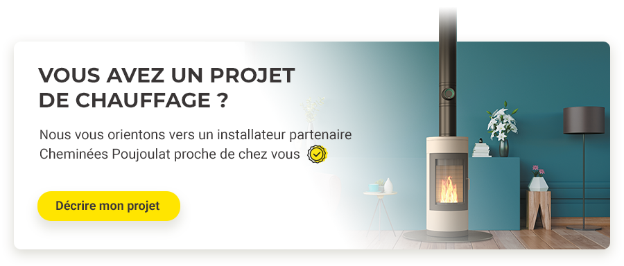 Cheminées Poujoulat vous met en relation avec un installateur partenaire de son réseau